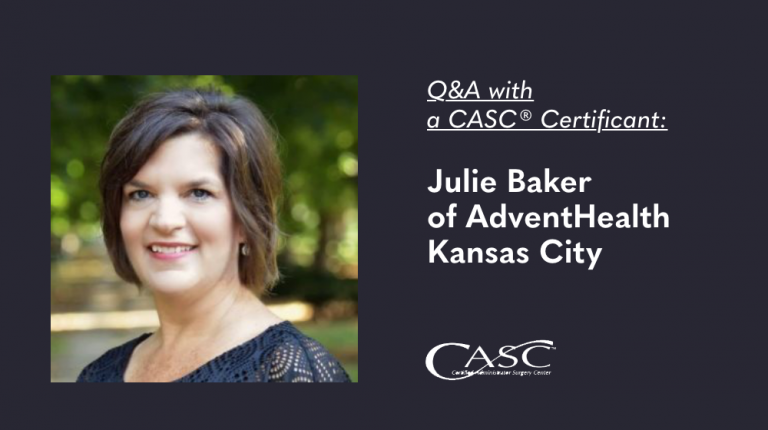 Q&A with a CASC® Certificant: Julie Baker of AdventHealth Kansas City